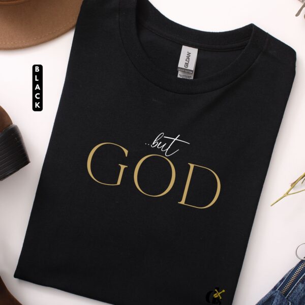 Christian Tshirt But God - Image 4