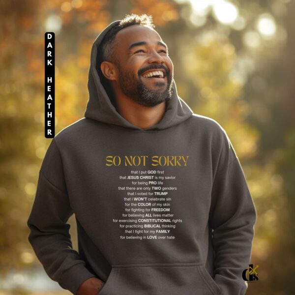 So Not Sorry Christian Conservative Hoodie - Image 8