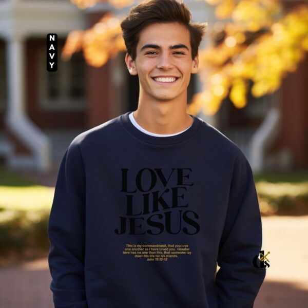 Love Like Jesus Bible Verse Sweatshirt - Image 6