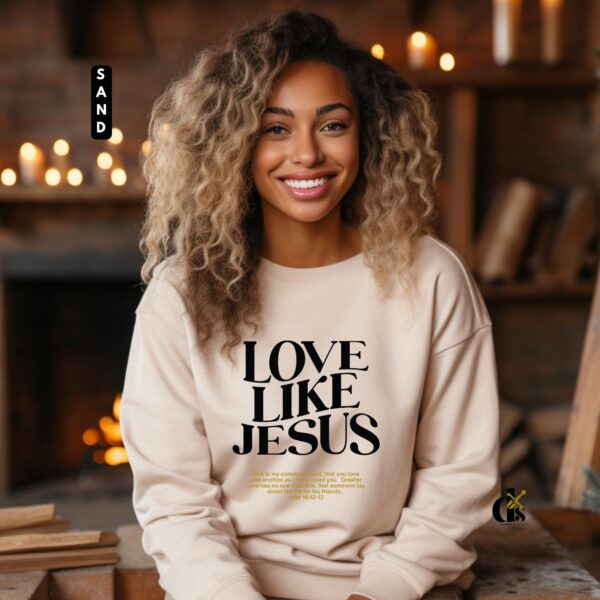 Love Like Jesus Bible Verse Sweatshirt - Image 5