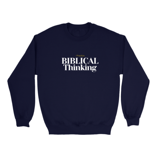 Biblical Thinking Christian Sweatshirt - Image 4